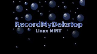 Linux RecordMyDesktop Tutorial