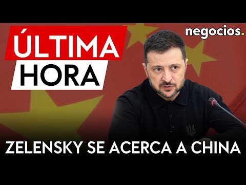 ÚLTIMA HORA | Zelensky se acerca a China: confirma contactos con Xi sobre sus ciudadanos apresados