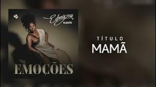 Edmázia Mayembe - Mama (Audio Oficial)