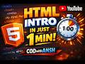 FULL HTML INTRO IN JUST 1 MIN | CODEwithANSH
