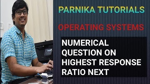 NUMERICAL QUESTION ON HIGHEST RESPONSE RATIO NEXT (HRRN) SCHEDULING ALGORITHM | OPERATING SYSTEM