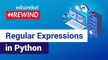 Regular Expressions in Python | Regular Expressions | Python Training | Edureka | Python Rewind - 3