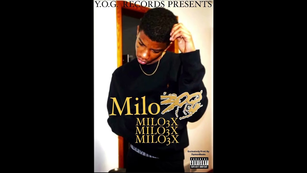 Milo 300 - MILO3x [Full Mixtape] Prod. @DymonBeats (Trailer) 