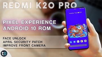 Update Redmi K20 Pro with Pixel Experience Plus Android 10 ROM | FACE UNLOCK