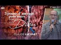 3 points dancrage pour notre marche avec dieu par claude lucenet