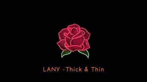 LANY - Thick and Thin Audio