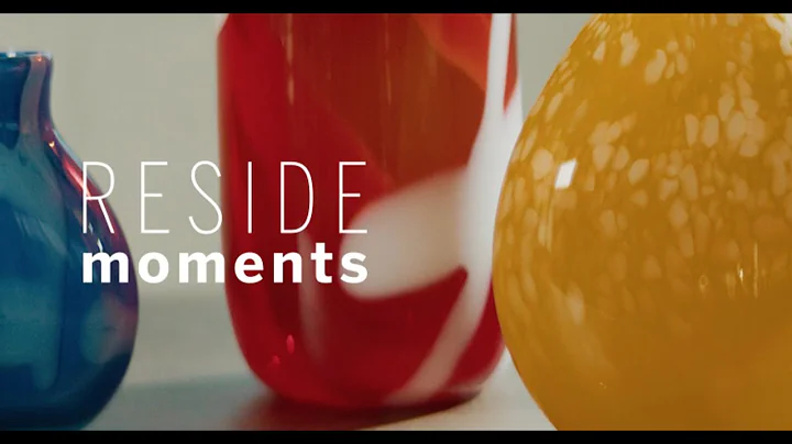 RESIDE MOMENTS - The Art is in The Glass