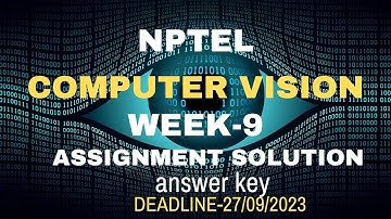 COMPUTER VISION WEEK  9 SOLUTION #nptel2023 #nptel #nptel_assignment #nptelanswer