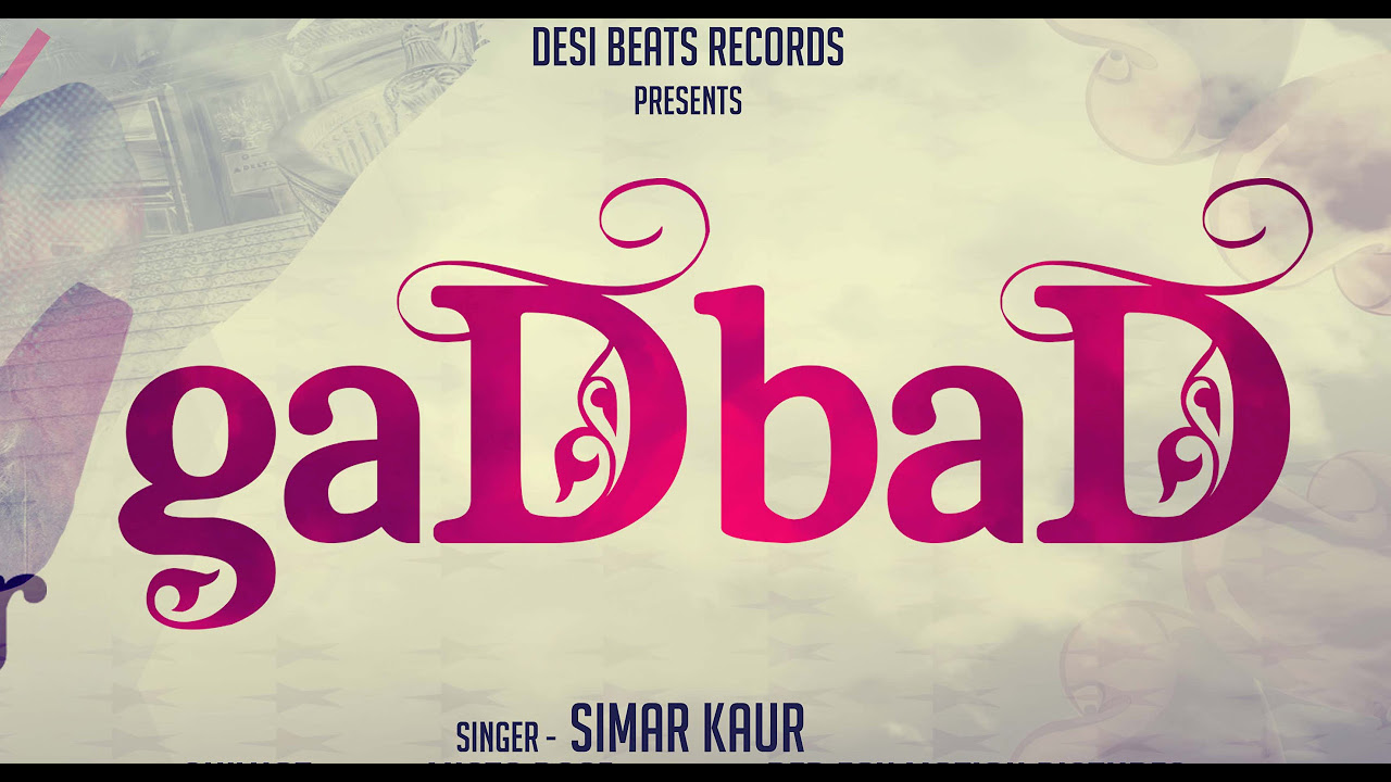 GADBAD  SIMAR KAUR  DESI BEATS RECORDS   2016