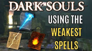 Can You Beat Dark Souls 1 Using Only the WEAKEST Spells?