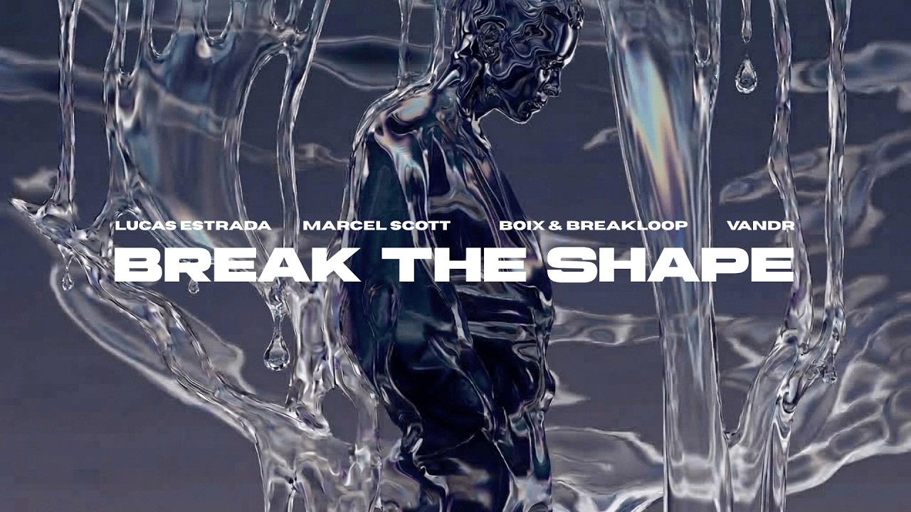 Obejrzyj Lucas Estrada, Marcel Scott, Boix & Breakloop, VANDR - Break The Shape (Official Lyric Video) w YouTube Obejrzyj Lucas Estrada, Marcel Scott, Boix & Breakloop, VANDR - Break The Shape (Official Lyric Video) w YouTube