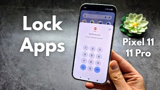 كيفية قفل التطبيقات برمز PIN أو نمط على Google Pixel 11 / 11 Pro screenshot 2