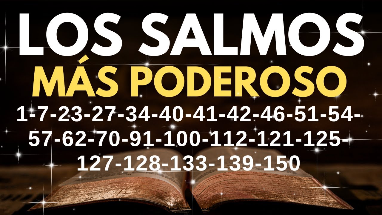 LOS SALMOS MÁS PODEROSOS PARA BENDECIR VARIAS ÁREAS DE TU VIDA