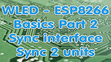 WLED Part 2 - WLED - Wemos D1 - How to sync 2 WLED units.