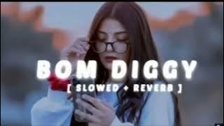 BOM DIGGY DIGGY ATTITUDE🎧🎧🎧🎧🎧🎵🎵🎵🎵🎵🎶🎶🎶🎶🎶💕💕💕💞💞💞💞🎧🎧🎧🎧SONG[SLOWED REVERB]=LO-FI