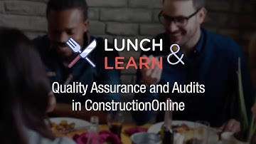 Lunch and Learn with Holly and Ian: Quality Assurance and Audits in ConstructionOnline