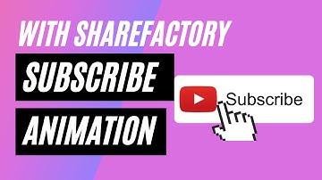 YouTube Subscribe Animation on SHAREfactory - without Background Green Screen