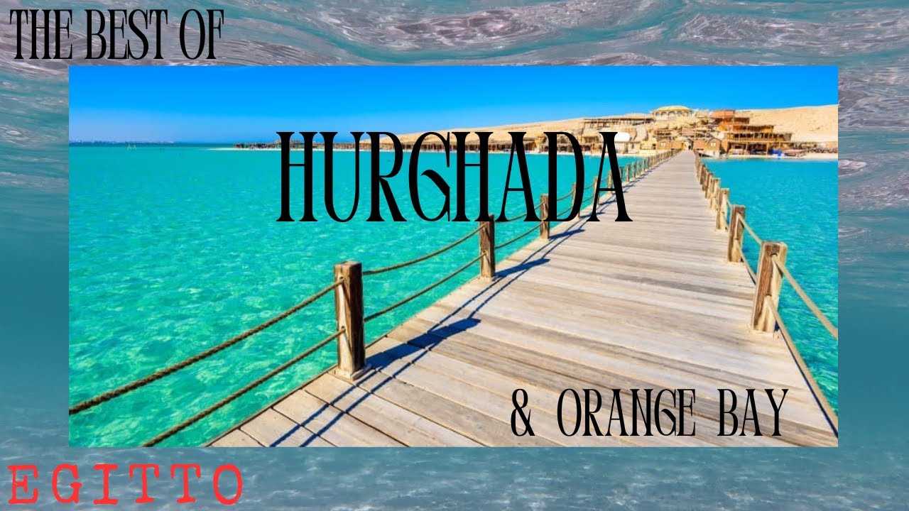 HURGHADA - EGITTO - Il paradiso nel Mar rosso