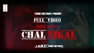 Chal Nikal | Fotty Seven | Hindi Rap | (Prod. Rebel 7)