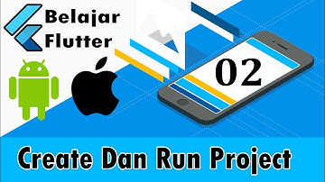 02 Tutorial Flutter - Membuat Project Dan Menjalankan