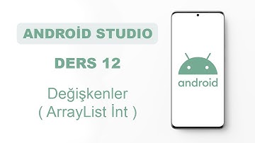 Android Studio Dersleri 12 - Değişkenler ( ArrayList İnt )