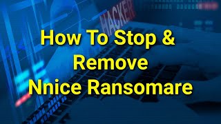 TWIM Ep239 Pt1: How To Safely Stop and Remove Nnice #Ransomware To Prevent File Encryption