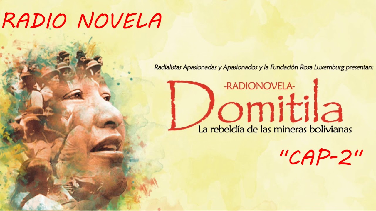 RADIO NOVELA "DOMITILA" CAP2 🇧🇴(La lucha de las mujeres mineras de