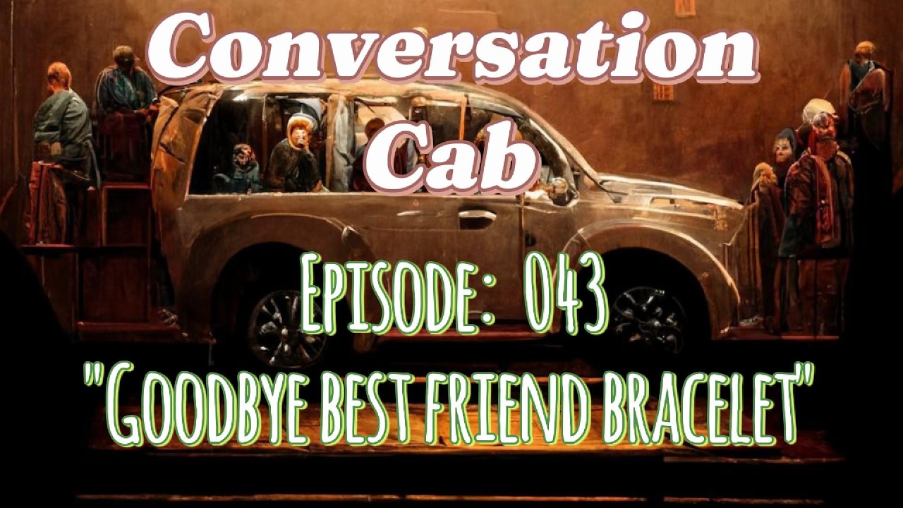 Episode 043: Goodbye Best Friend Bracelet