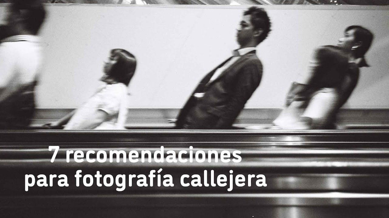 7 recomendaciones para fotografía callejera