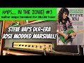 STEVE VAI'S JOSE MODDED MARSHALL! AMPS IN THE ZONE #3