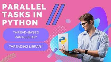 How To Perform Parallel Tasks in Python  |  Threading -Threads