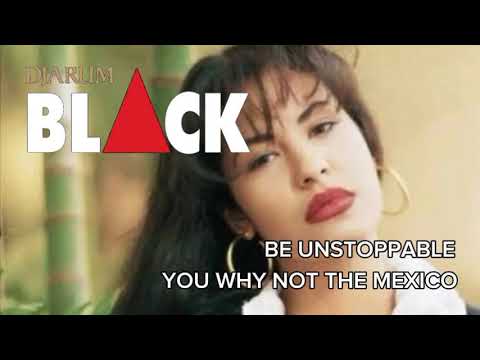 Djarum Black Be Unstoppable You Why Not The Mexico Bumpers ft Selena Quintanilla [2021-2024]