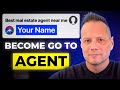 The Fastest Way to Become the Go To Real Estate Agent in Your Area