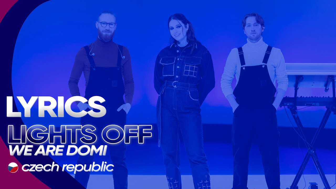 LYRICS We Are Domi Lights Off Czech Republic 🇨🇿 Eurovision 2022