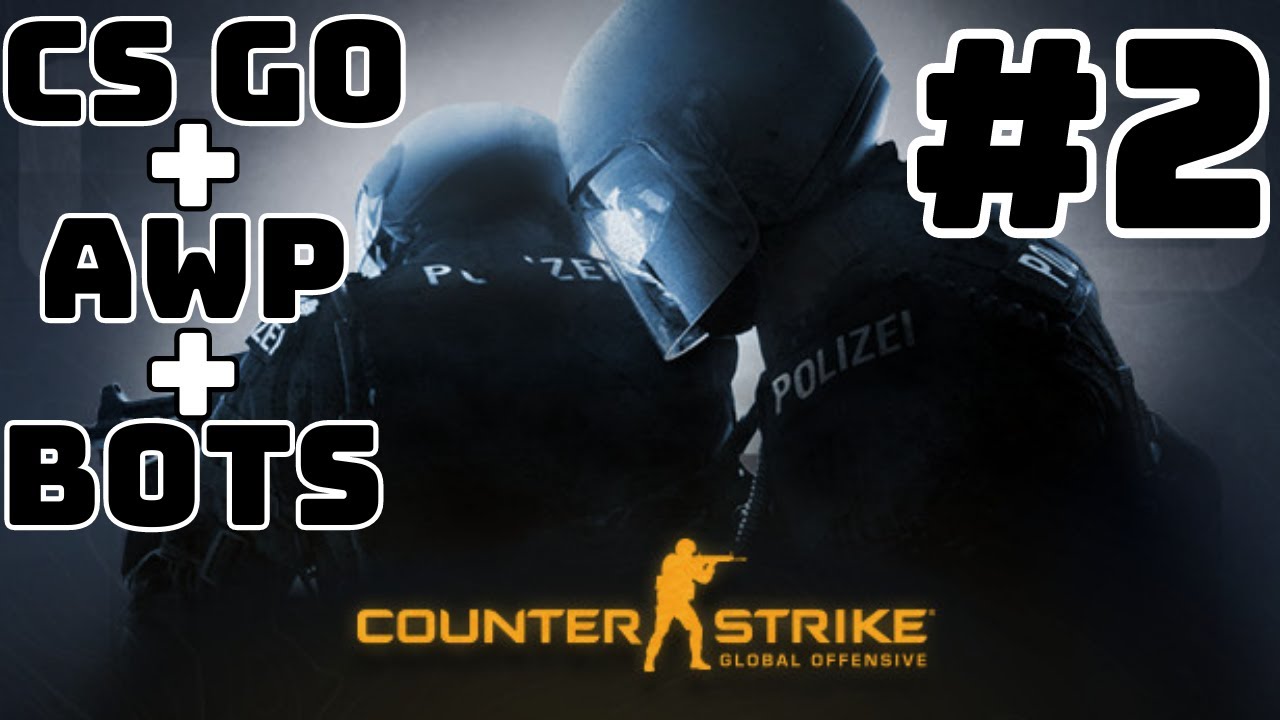 CSGO + AWP + BOTS - B.2 #csgo - YouTube