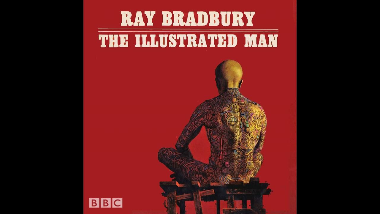 Ray Bradbury | The Illustrated Man (Iain Glen from Game of Thrones) | 2014 Ray Bradbury | The Illustrated Man (Iain Glen from Game of Thrones) | 2014