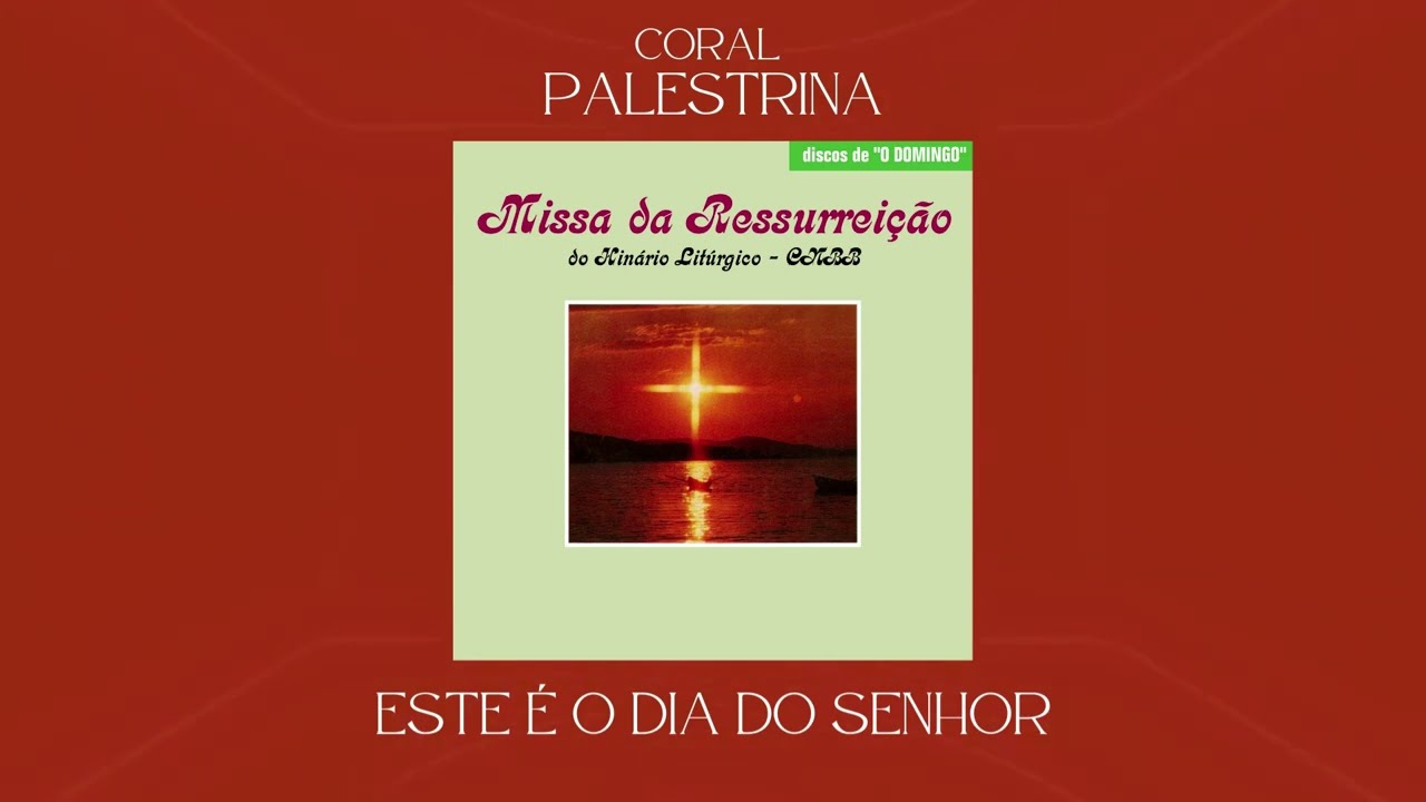 Coral Palestrina - Missa da Ressurreição do Hinário Litúrgico CNBB (Álbum Completo)