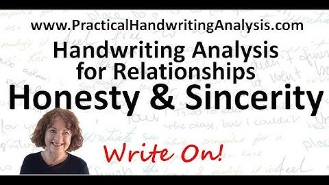 Relationships from Handwriting - How to Identify Honesty and Sincerity Graphology