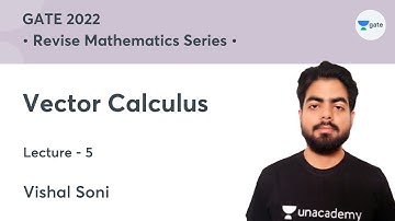 Vector Calculus | Lec 5 | Revise Mathematics Series | GATE 2022 | Vishal Soni