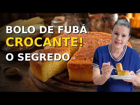 BOLO DE FUBÁ FOFINHO COM CASQUINHA CROCANTE: O SEGREDO QUE VOCÊ NÃO CONHECE!