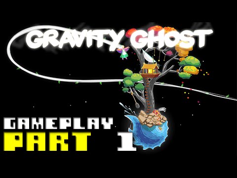 Gravity Ghost - Gameplay Part 1 - YouTube