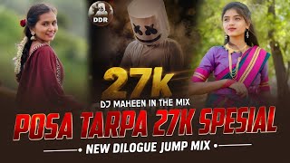 ‼️ Posa Tarpa 27K Special‼️| New Dialogue Jump Mix🔥 Dj Maheen In The Mix