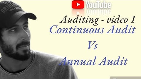 Continuous Audit vs Annual Audit - Auditing video 1 - Best Educational video | ICAI | VNSGU | BCom