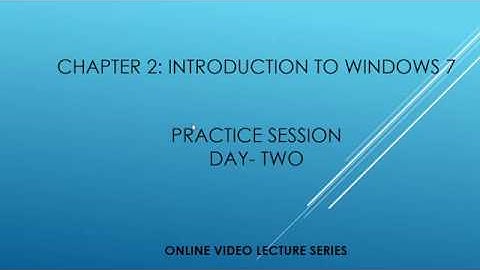 Practice Session-3 (Class III) (13.05.2020) Computer Science- Introduction to Windows 7