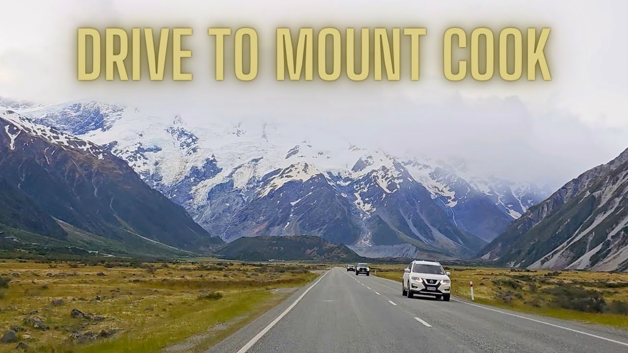New Zealand Scenic Drive | Lake Pukaki to Aoraki Mount Cook | South Island Road Trip