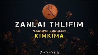 Miniatura del video "ZANLAI THLIFIM || KIMKIMA || vangpui lunglen"