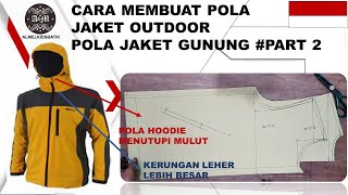 CARA MEMBUAT POLA JAKET OUTDOOR POLA JAKET GUNUNG SANGAT MUDAH UNTUK PEMULA PART 2