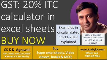 GST calculator in excel sheets: Calculating restriction of 20% : Circular 11-11-2019