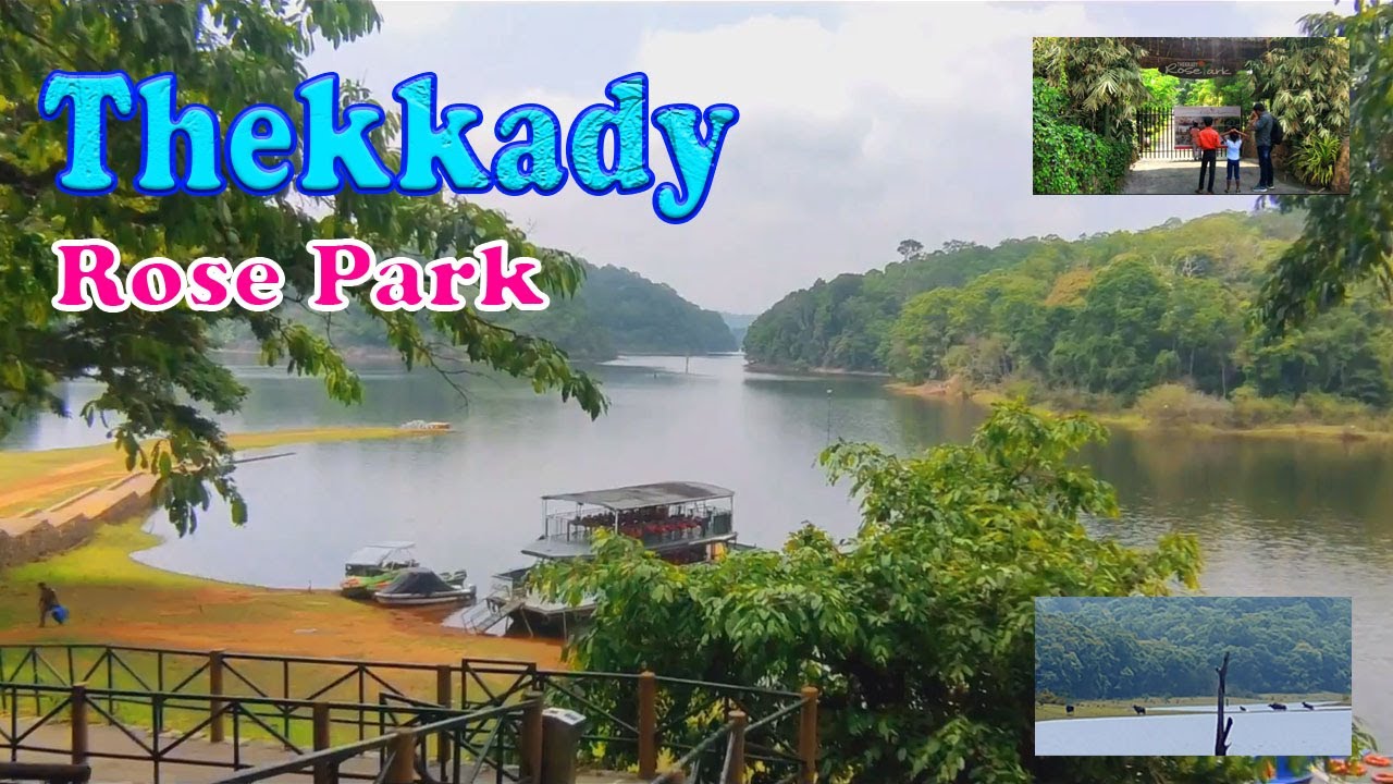 Periyar Tiger Reserve / Thekkady / Rose Park YouTube