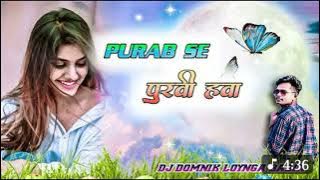 Purab se pure hawa old is gold song mix bye dj mandip ukamar